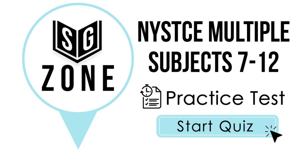 Nystce Multi Subject Grade 7 Grade 12 Practice Questions